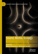 Book cover of: Sound, Media, Ecology. By: Milena Droumeva