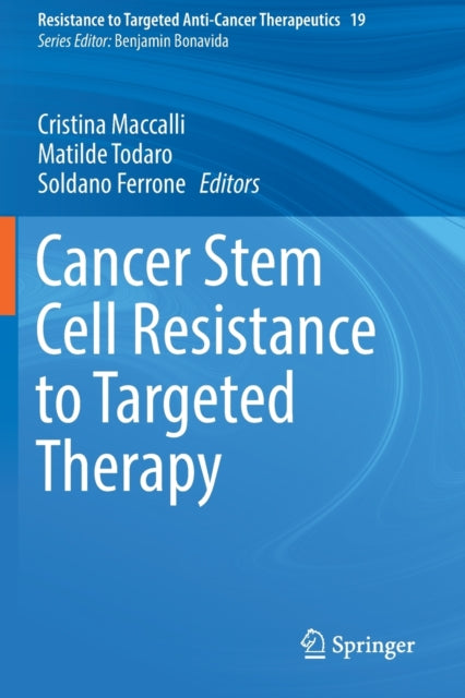 Book cover of: Cancer Stem Cell Resistance to Targeted Therapy. By: Cristina Maccalli