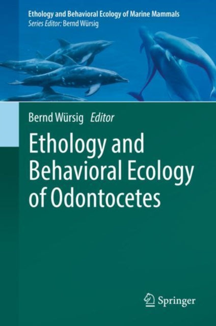 Book cover of: Ethology and Behavioral Ecology of Odontocetes. By: Bernd Würsig