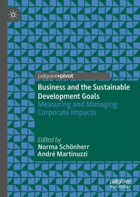 Book cover of: Business and the Sustainable Development Goals. By: Norma Schönherr