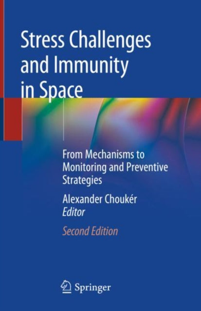 Book cover of: Stress Challenges and Immunity in Space. By: Alexander Chouker