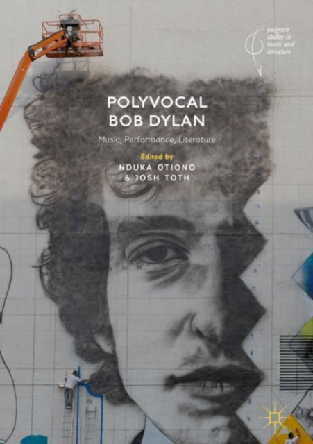 Book cover of: Polyvocal Bob Dylan. By: Nduka Otiono