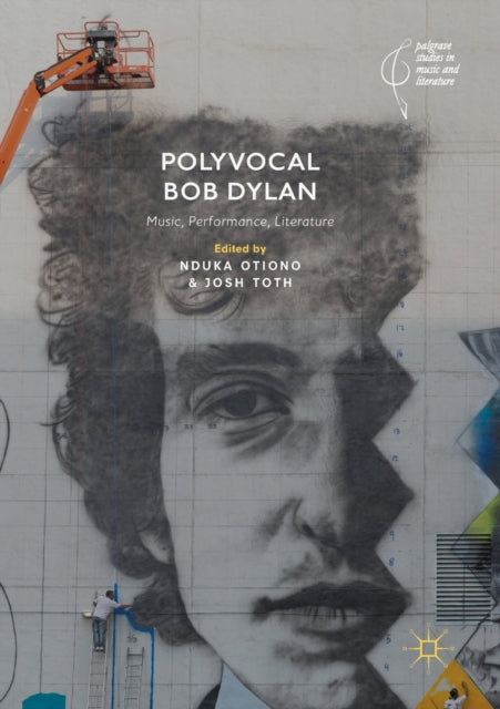 Book cover of: Polyvocal Bob Dylan. By: Nduka Otiono