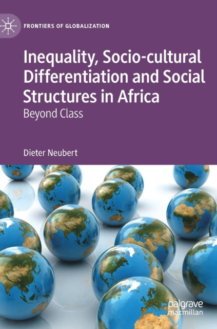 Book cover of: Inequality, Socio-cultural Differentiation and Social Structures in Africa. By: Dieter Neubert
