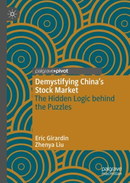 Book cover of: Demystifying China’s Stock Market. By: Eric Girardin
