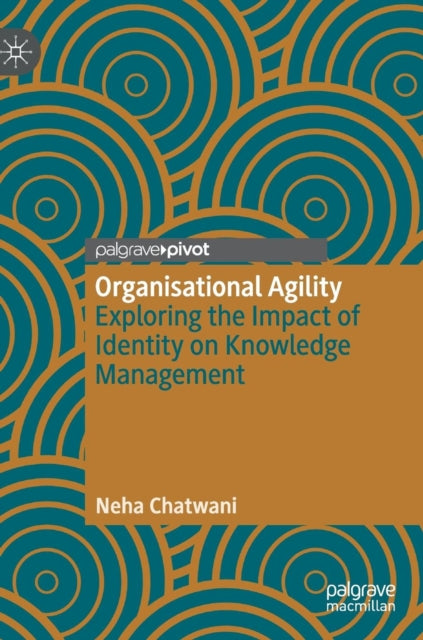 Book cover of: Organisational Agility. By: Neha Chatwani