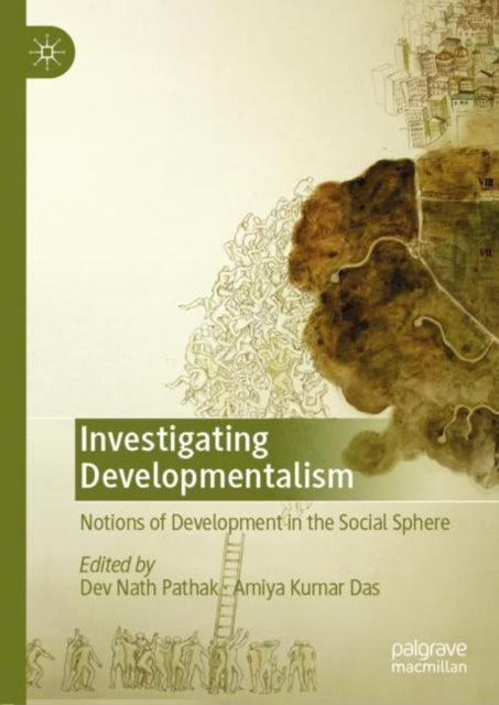 Book cover of: Investigating Developmentalism. By: Dev Nath Pathak