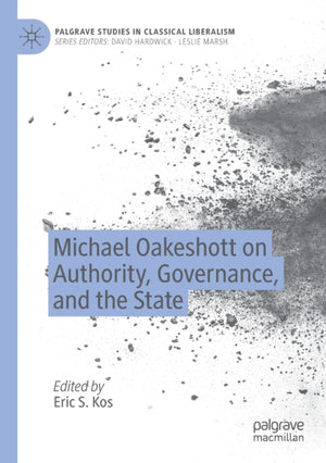 Michael Oakeshott on Authority, Governance, and the State