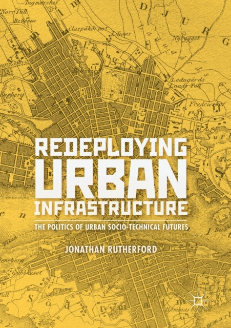 Book cover of: Redeploying Urban Infrastructure. By: Jonathan Rutherford