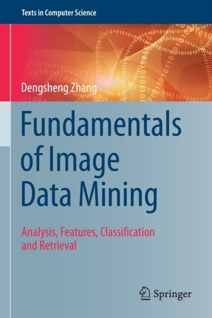 Book cover of: Fundamentals of Image Data Mining. By: Dengsheng Zhang