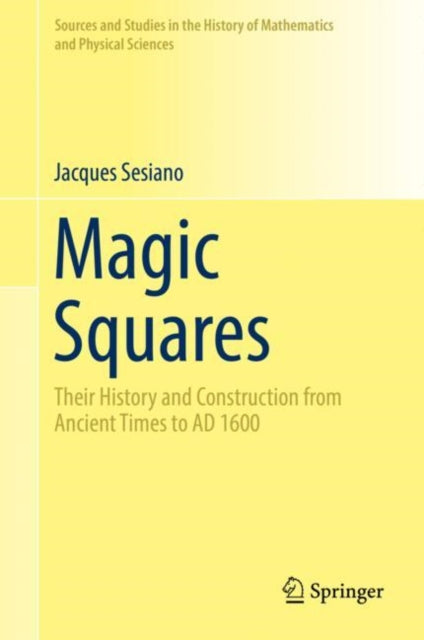 Book cover of: Magic Squares. By: Jacques Sesiano