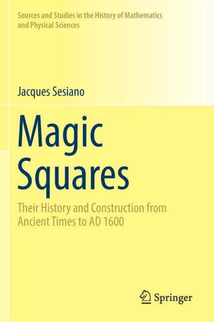 Book cover of: Magic Squares. By: Jacques Sesiano