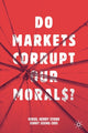 Book cover of: Do Markets Corrupt Our Morals?. By: Virgil Henry Storr