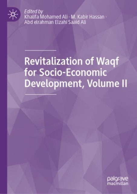 Book cover of: Revitalization of Waqf for Socio-Economic Development, Volume II. By: Khalifa Mohamed Ali