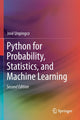 Book cover of: Python for Probability, Statistics, and Machine Learning. By: José Unpingco