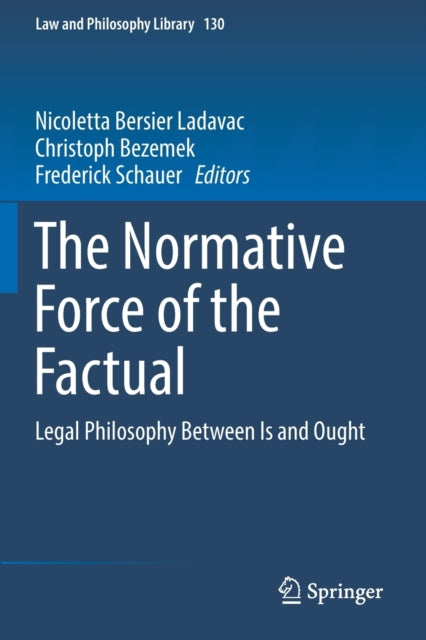 Book cover of: Normative Force of the Factual. By: Nicoletta Bersier Ladavac