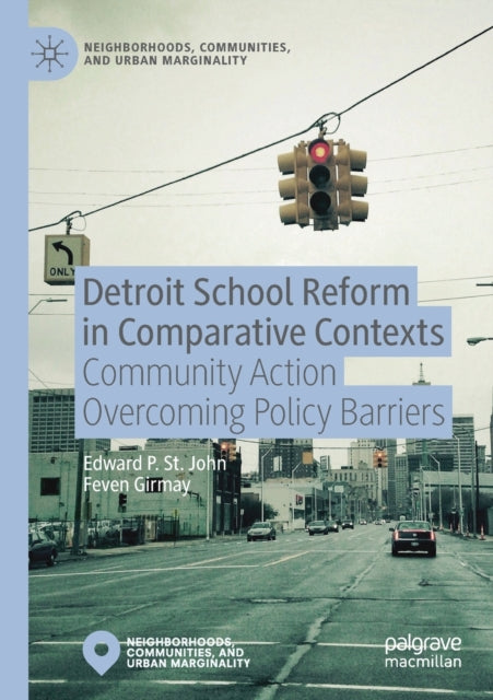 Book cover of: Detroit School Reform in Comparative Contexts. By: St. John, Edward