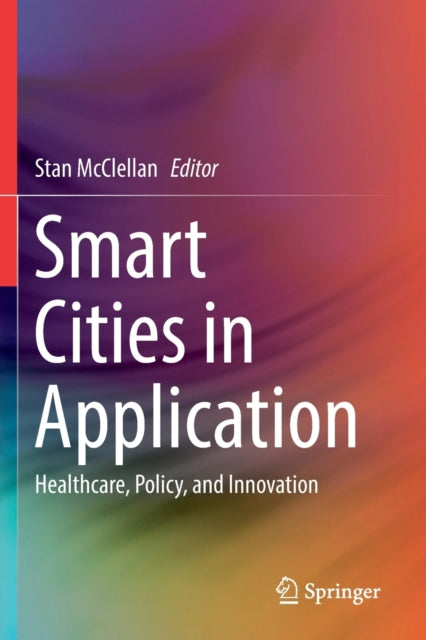 Book cover of: Smart Cities in Application. By: Stan McClellan