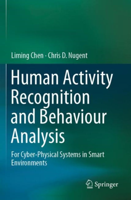 Book cover of: Human Activity Recognition and Behaviour Analysis. By: Liming Chen