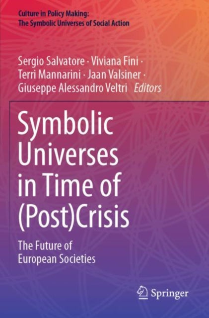 Book cover of: Symbolic Universes in Time of (Post)Crisis. By: Sergio Salvatore