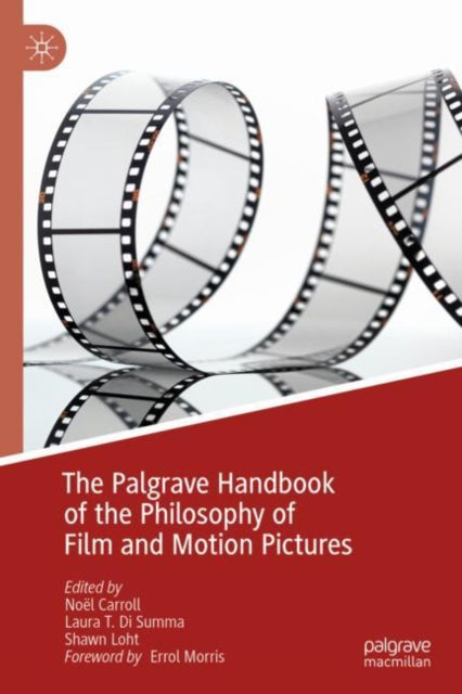 Book cover of: Palgrave Handbook of the Philosophy of Film and Motion Pictures. By: Noël Carroll