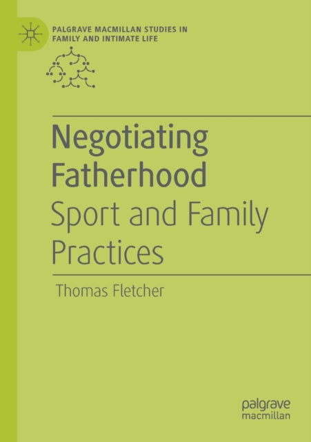Book cover of: Negotiating Fatherhood. By: Thomas Fletcher