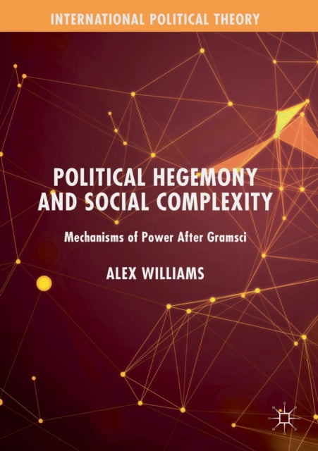 Book cover of: Political Hegemony and Social Complexity. By: Alex Williams