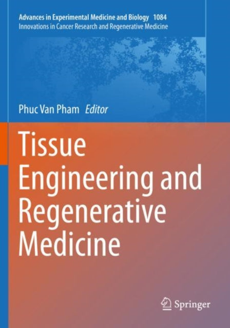 Book cover of: Tissue Engineering and Regenerative Medicine. By: Phuc Van Pham