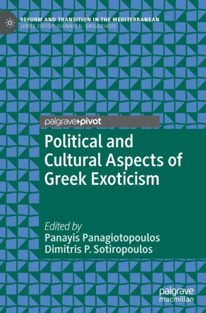 Book cover of: Political and Cultural Aspects of Greek Exoticism. By: Panayis Panagiotopoulos