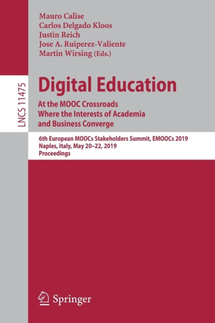 Book cover of: Digital Education: At the MOOC Crossroads Where the Interests of Academia and Business Converge. By: Mauro Calise