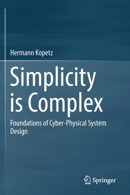 Book cover of: Simplicity is Complex. By: Hermann Kopetz