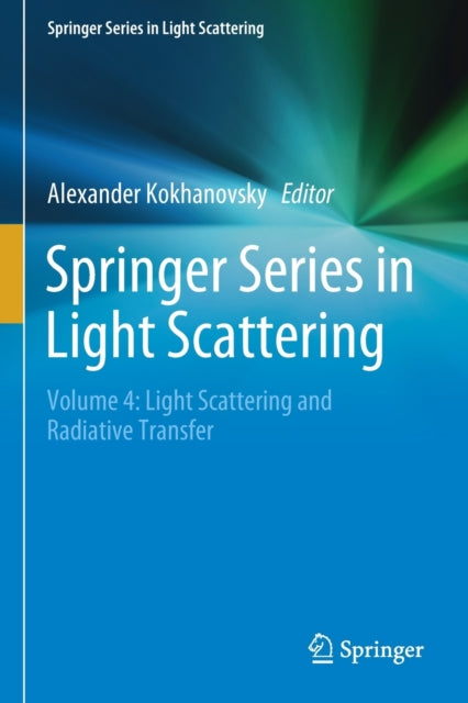Book cover of: Springer Series in Light Scattering. By: Alexander Kokhanovsky