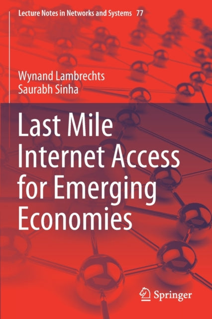 Book cover of: Last Mile Internet Access for Emerging Economies. By: Wynand Lambrechts