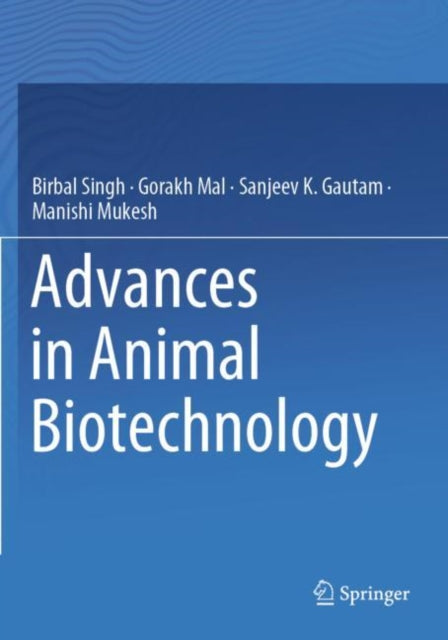 Book cover of: Advances in Animal Biotechnology. By: Birbal Singh