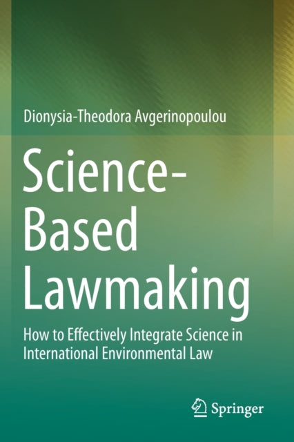 Book cover of: Science-Based Lawmaking. By: Dionysia-Theodora Avgerinopoulou