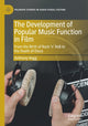 Book cover of: Development of Popular Music Function in Film. By: Anthony Hogg
