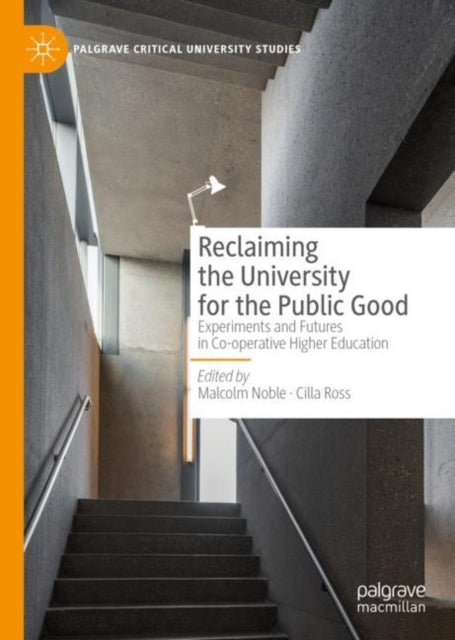 Book cover of: Reclaiming the University for the Public Good. By: Malcolm Noble