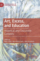 Book cover of: Art, Excess, and Education. By: Kevin Tavin