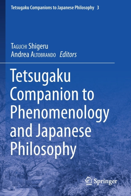 Book cover of: Tetsugaku Companion to Phenomenology and Japanese Philosophy. By: Shigeru TAGUCHI