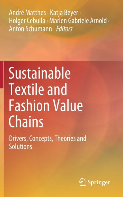 Book cover of: Sustainable Textile and Fashion Value Chains. By: André Matthes