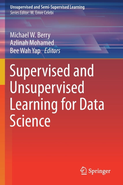 Book cover of: Supervised and Unsupervised Learning for Data Science. By: Michael W. Berry