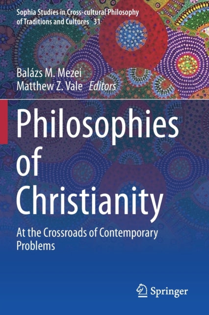 Book cover of: Philosophies of Christianity. By: Balázs M. Mezei