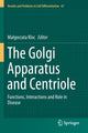 Book cover of: Golgi Apparatus and Centriole. By: Malgorzata Kloc