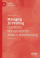 Book cover of: Managing 3D Printing. By: Daniel Eyers