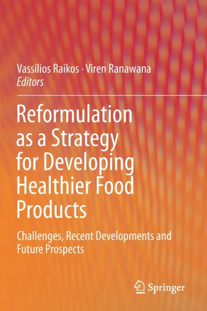 Book cover of: Reformulation as a Strategy for Developing Healthier Food Products. By: Vassilios Raikos