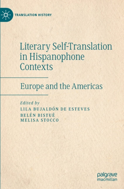 Book cover of: Literary Self-Translation in Hispanophone Contexts - La autotraduccion literaria en contextos de habla hispana. By: Lila Bujaldón de Esteves