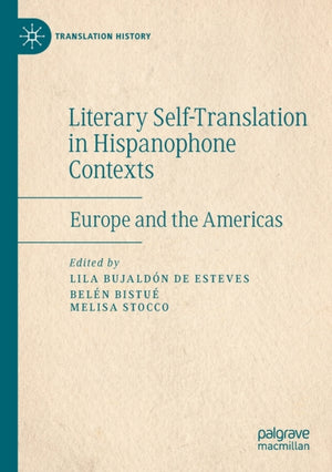 Literary Self-Translation in Hispanophone Contexts