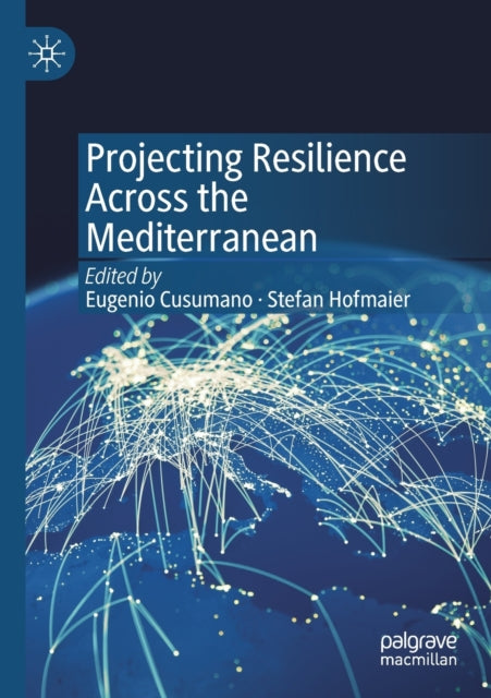 Book cover of: Projecting Resilience Across the Mediterranean. By: Eugenio Cusumano