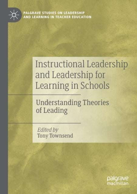 Book cover of: Instructional Leadership and Leadership for Learning in Schools. By: Tony Townsend