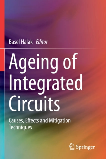 Book cover of: Ageing of Integrated Circuits. By: Basel Halak